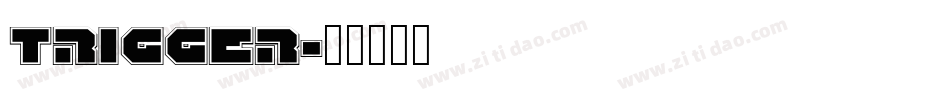 Trigger字体转换