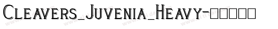 Cleavers_Juvenia_Heavy字体转换