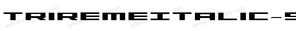 TriremeItalic-9wgZ字体转换