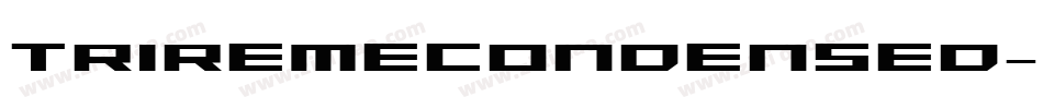 TriremeCondensed-Vrj6字体转换