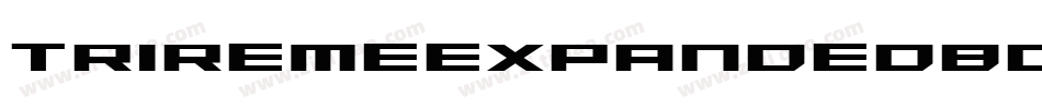 TriremeExpandedBoldItalic-6KPo字体转换 TriremeExpandedBoldItalic-6KPo字体转换