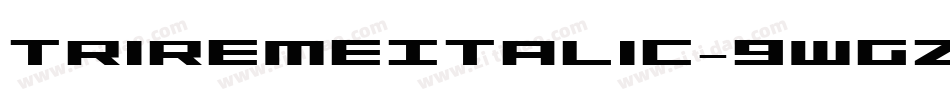 TriremeItalic-9wgZ字体转换