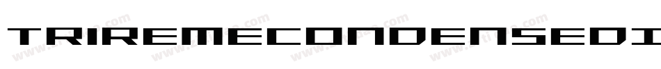 TriremeCondensedItalic-jOMl字体转换