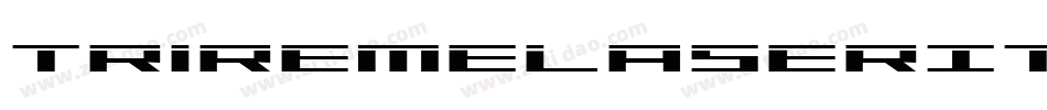 TriremeLaserItalic-RREv字体转换