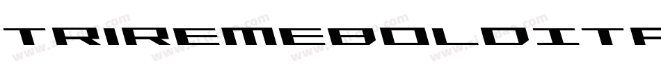 TriremeBoldItalic-qldl字体转换