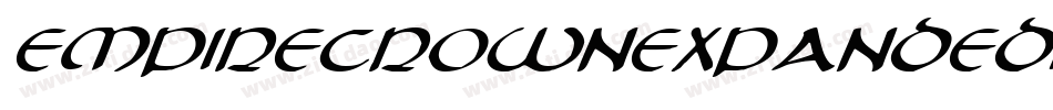 EmpireCrownExpandedItalic-1Ol2字体转换 EmpireCrownExpandedItalic-1Ol2字体转换