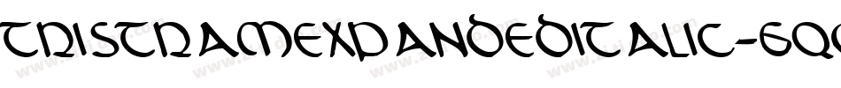 TristramExpandedItalic-6qOx字体转换
