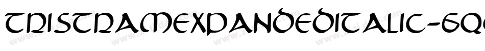 TristramExpandedItalic-6qOx字体转换