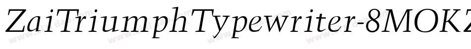 ZaiTriumphTypewriter-8MOKZ字体转换