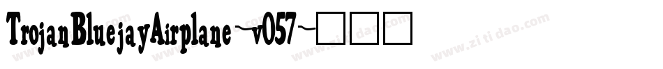 TrojanBluejayAirplane-v057字体转换