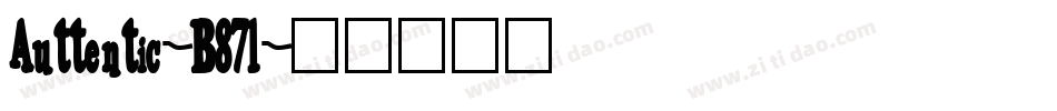 Auttentic-B87l字体转换