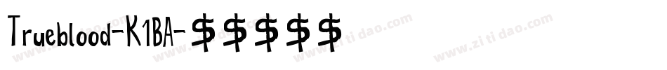 Trueblood-K1BA字体转换