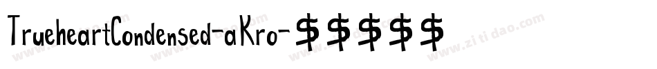 TrueheartCondensed-aKro字体转换