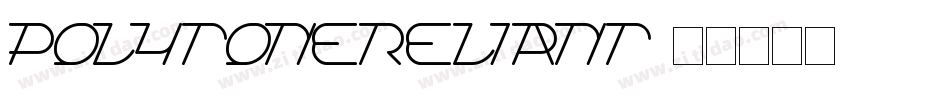 PolytoneReliant字体转换