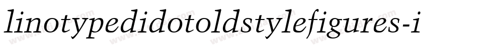 linotypedidotoldstylefigures-italic字体转换