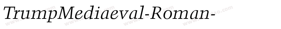 TrumpMediaeval-Roman字体转换