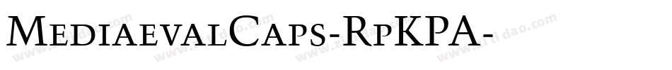 MediaevalCaps-RpKPA字体转换