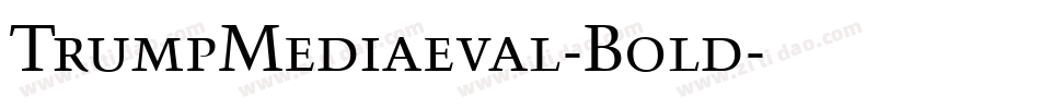 TrumpMediaeval-Bold字体转换