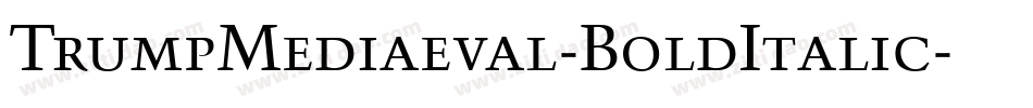 TrumpMediaeval-BoldItalic字体转换