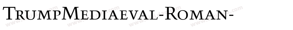 TrumpMediaeval-Roman字体转换