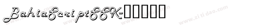 BahiaScriptSSK字体转换