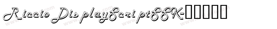 RiccioDisplayScriptSSK字体转换