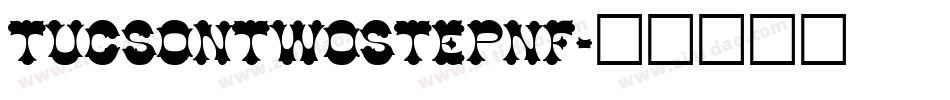 TucsonTwoStepNF字体转换