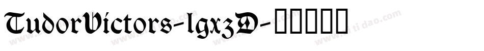 TudorVictors-lgxzD字体转换