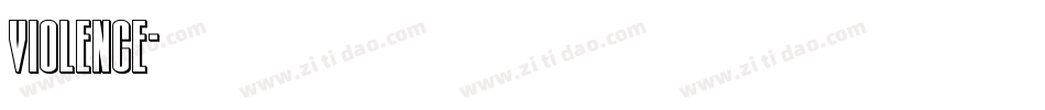 Violence字体转换