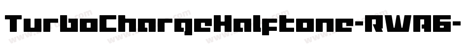 TurboChargeHalftone-RWA6字体转换