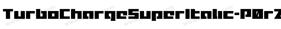 TurboChargeSuperItalic-P0rZ字体转换