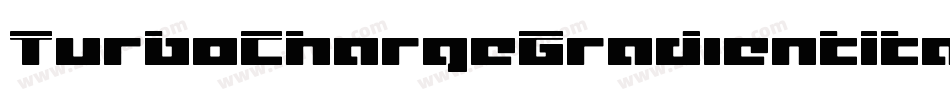 TurboChargeGradientItalic-1x9B字体转换 TurboChargeGradientItalic-1x9B字体转换