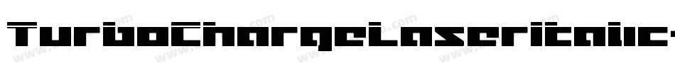 TurboChargeLaserItalic-MgOn字体转换