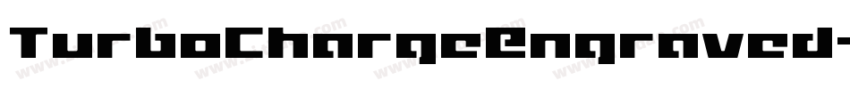 TurboChargeEngraved-6VnA字体转换 TurboChargeEngraved-6VnA字体转换
