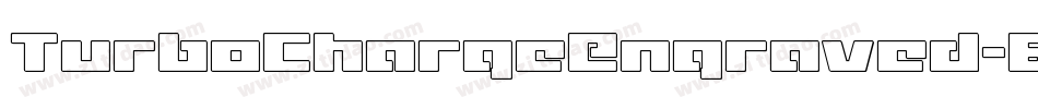 TurboChargeEngraved-6VnA字体转换 TurboChargeEngraved-6VnA字体转换