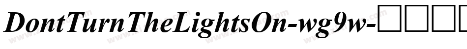 DontTurnTheLightsOn-wg9w字体转换