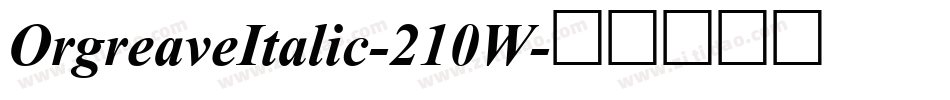 OrgreaveItalic-210W字体转换