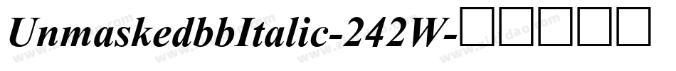 UnmaskedbbItalic-242W字体转换