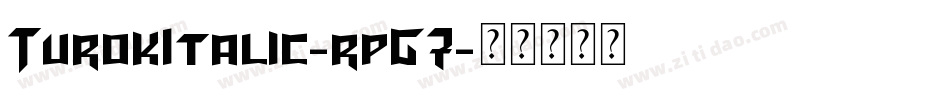 TurokItalic-rpG7字体转换