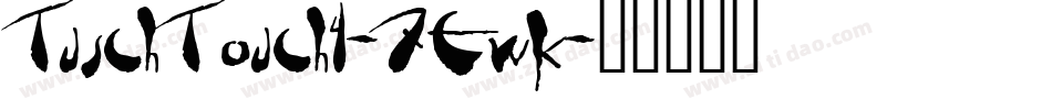 TuschTouch4-7EwK字体转换
