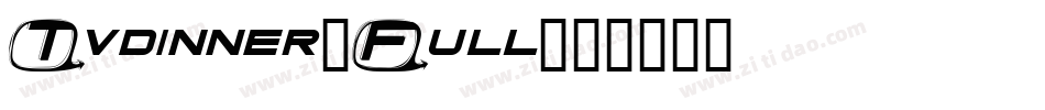 Tvdinner-Full字体转换