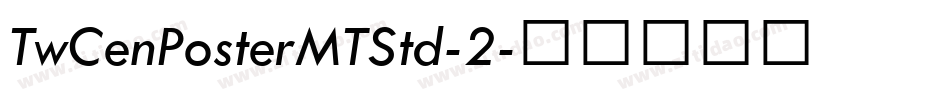 TwCenPosterMTStd-2字体转换