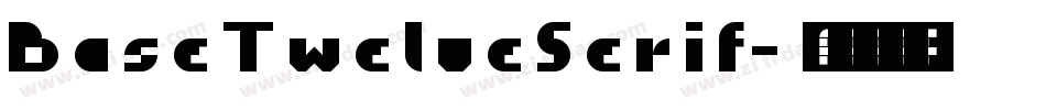 BaseTwelveSerif字体转换