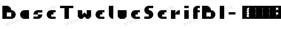 BaseTwelveSerifBI字体转换