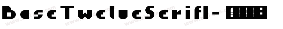 BaseTwelveSerifI字体转换