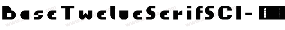 BaseTwelveSerifSCI字体转换