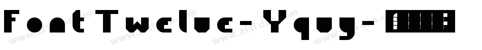 FontTwelve-Yqvy字体转换