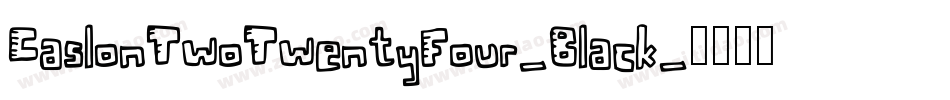 CaslonTwoTwentyFour-Black字体转换