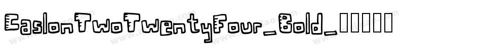CaslonTwoTwentyFour-Bold字体转换