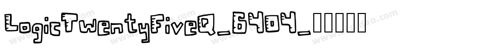 LogicTwentyFiveQ-6YOY字体转换
